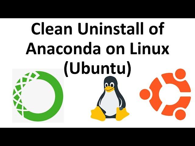 How to Completely Uninstall Anaconda in Ubuntu Linux