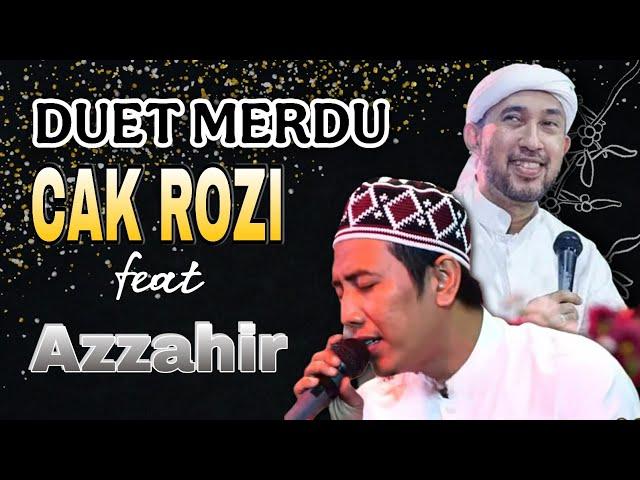 CAK ROZI feat AZZAHIR || SHOLLU ALA NURILLADZI, SHOLLI WASALLIM || Duet Merdu