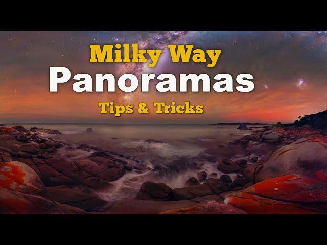 Milky Way Panorama Tips & Tricks