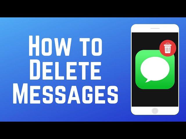 How to Delete Text Messages on iPhone