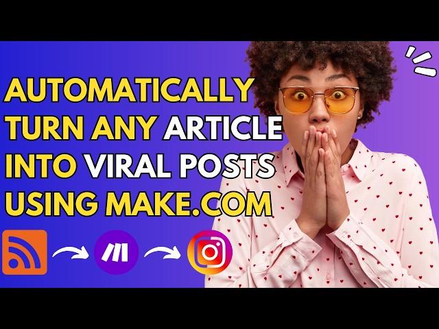 How to Convert ANY Article to Viral Social Media Posts using Make.com