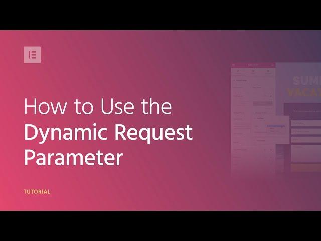 How to Use the Dynamic Request Parameter on Your WordPress Website