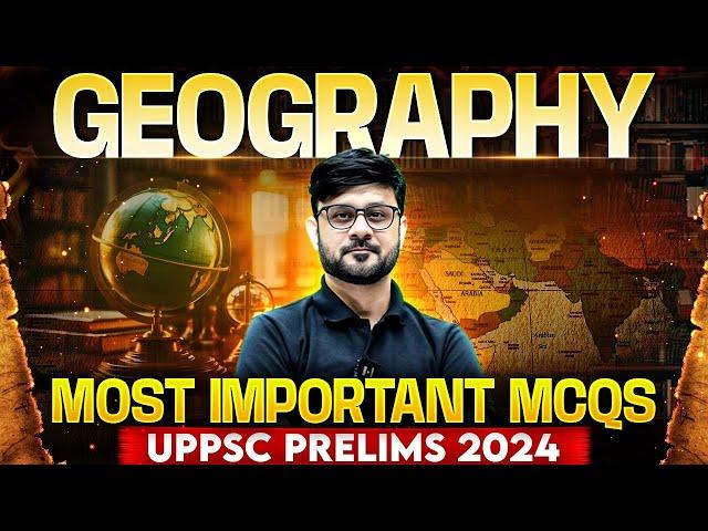 UPPSC Prelims 2024 | Geography Most Important MCQs | Part-03 | UPPSC Wallah