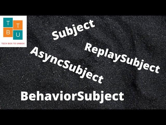 rxjs Subject & It's Types