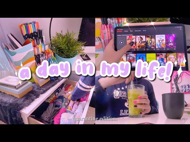 A DAY IN MY LIFE QUARANTINE EDITION!!!