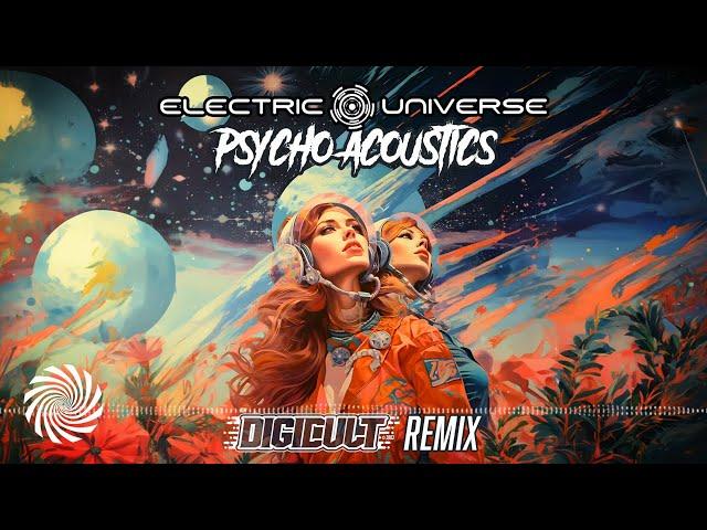 Electric Universe - Psycho Acoustics (DigiCult Remix) [Official Video]