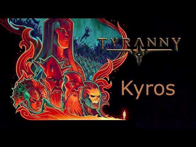 Tyranny OST - Kyros