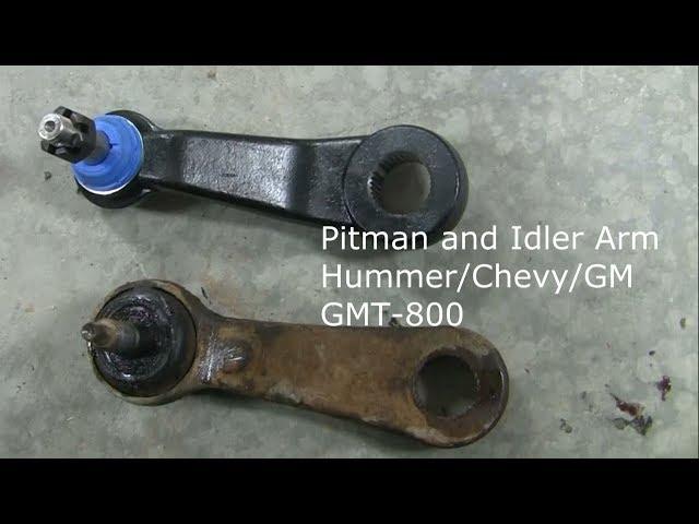 Pitman and Idler Arm Repair:  Hummer H2/Tahoe/Suburban/Silverado/Sierra/Yukon