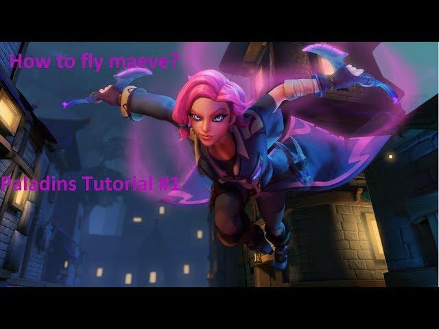 How to fly maeve? | Paladins Tutorial #1 | RakTeam