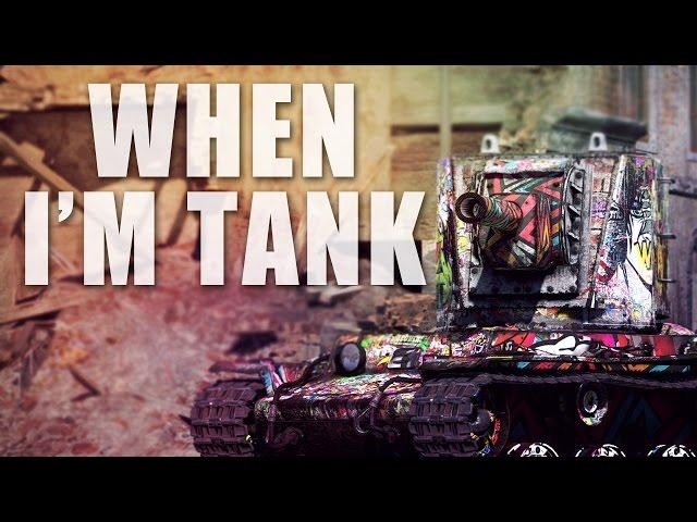 When I'm Tank...