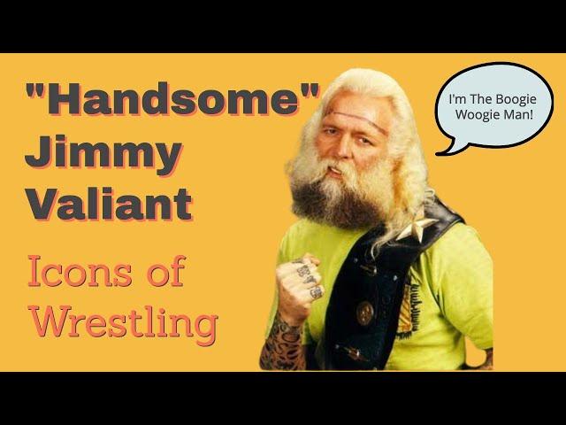 "Handsome" Jimmy Valiant - Icons of Wrestling