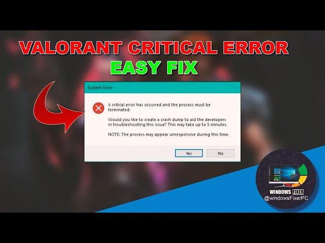 Fix Valorant Critical Error: Process Must Be Terminated | Easy Solutions