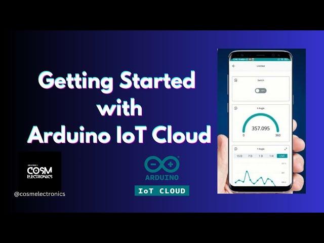 Getting Started with Arduino IoT Cloud  #cosmelectronics #arduinoiot #iot #clouds #electronics #diy