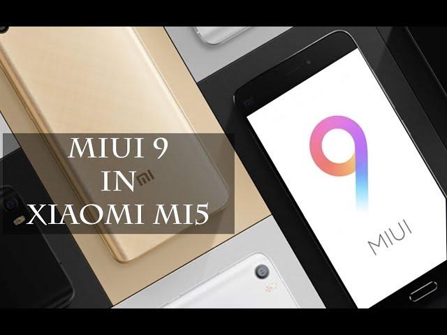 How to Install MIUI 9 into the Xiaomi Mi5