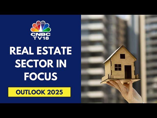 Real Estate: Indian Property Cycle Is Far From Peaks | Outlook 2025 | CNBC TV18