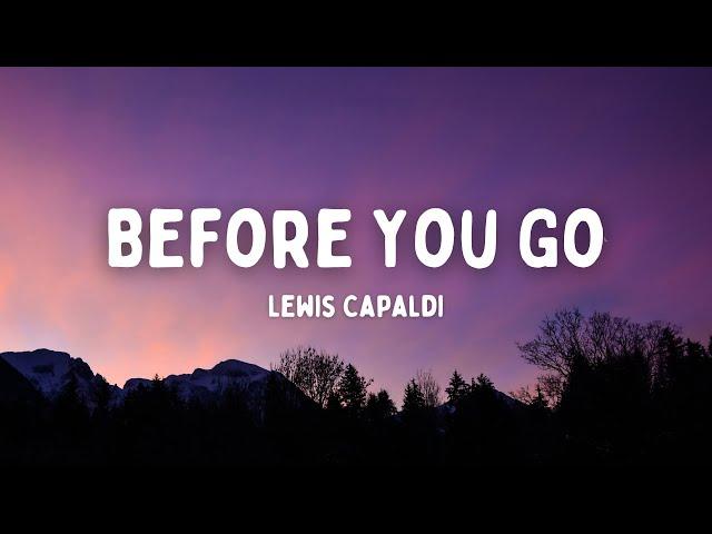 Lewis Capaldi - BEFORE YOU GO (with lyrics)