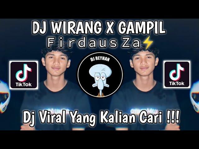 DJ WIRANG X GAMPIL FIRDAUS ZA | DJ WE NGANGGEP AKU MUNG SEWATES KONCO IKI NAMUNG MASALAH TRESNO!