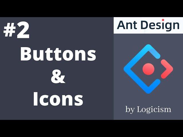 Buttons & Icons  - Ant Design Tutorial || #2