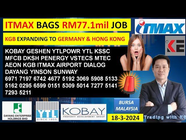 Daily KLSE BURSA UPDATE - 18-3-2024ITMAX BAGS RM77.1mil JOBKGB EXPANDING TO GERMANY & HONG KONG