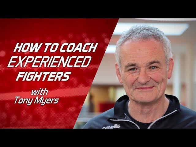 How To Coach Experienced Fighters – Professor Tony Myers