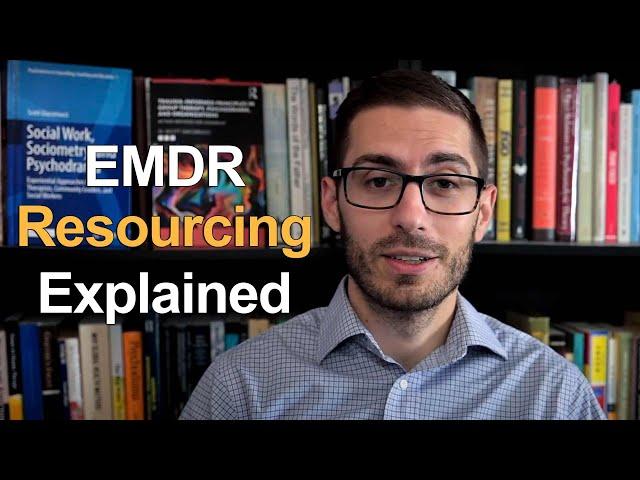 EMDR Resourcing and Preparation