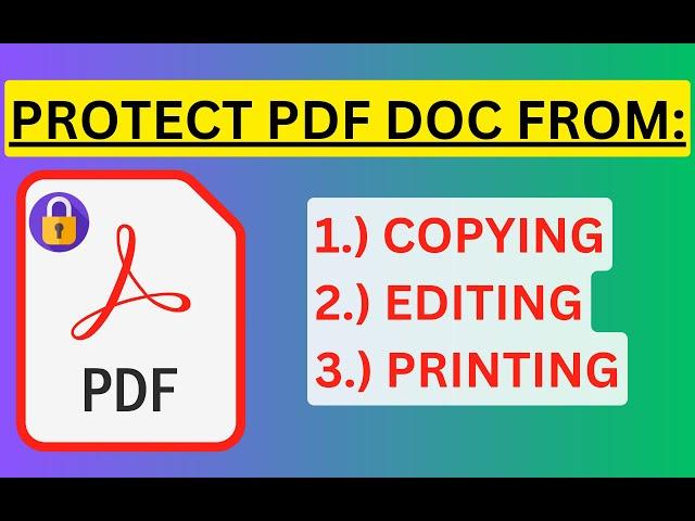 How to Protect PDF File from Copying, Editing or Printing Using Adobe Acrobat Pro (Two Methods)