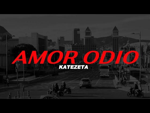 KATEZETA - AMOR ODIO