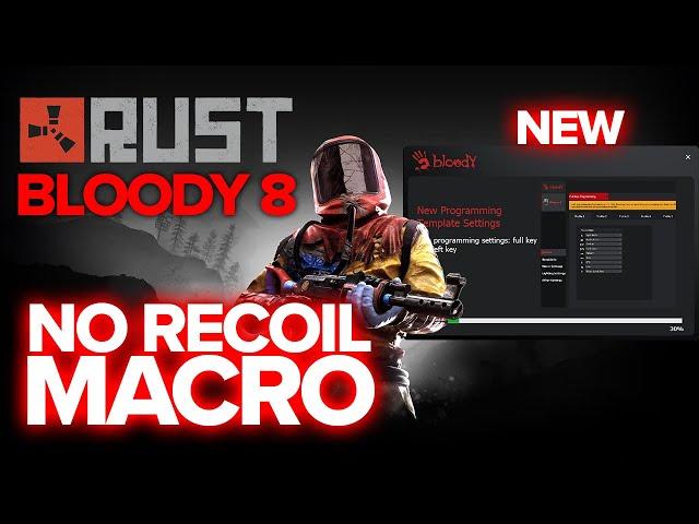 Rust No Recoil Macro Setup with Bloody 8 Software | Complete Tutorial