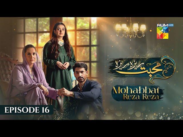 Mohabbat Reza Reza - Episode 16 - 7th November 2024 - [ Mirza Zain Baig & Minsa Malik ] - HUM TV