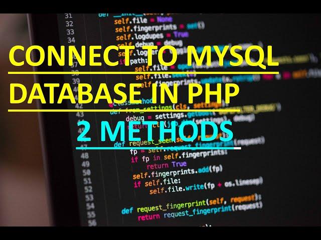 PHP Connect to MySQL Database | 2 Methods