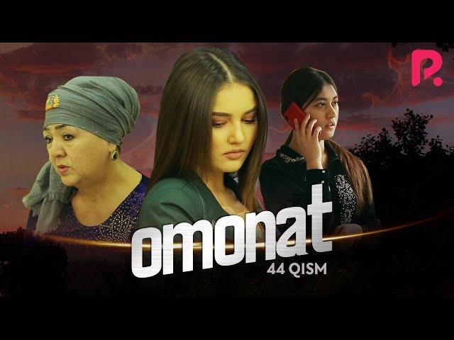 Omonat (o'zbek serial) | Омонат (узбек сериал) 44-qism