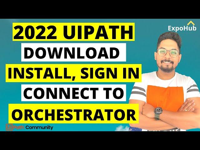 2022 Latest UiPath Download Install Sign In and Connect to Orchestrator