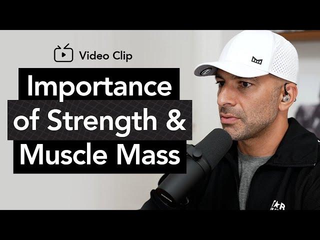 Peter Attia on the importance of preserving strength and muscle mass as we age