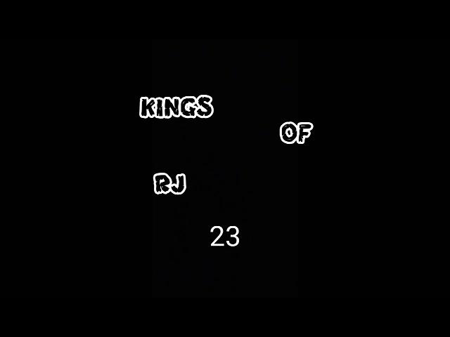 Kings of rj 23