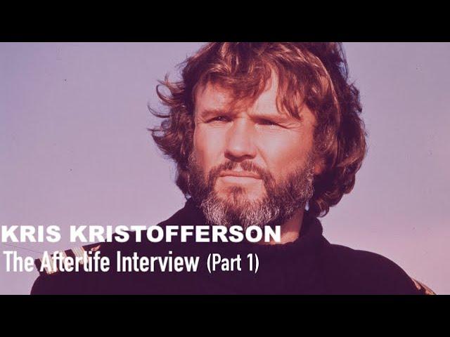 The Afterlife Interview with KRIS KRISTOFFERSON (Part 1)