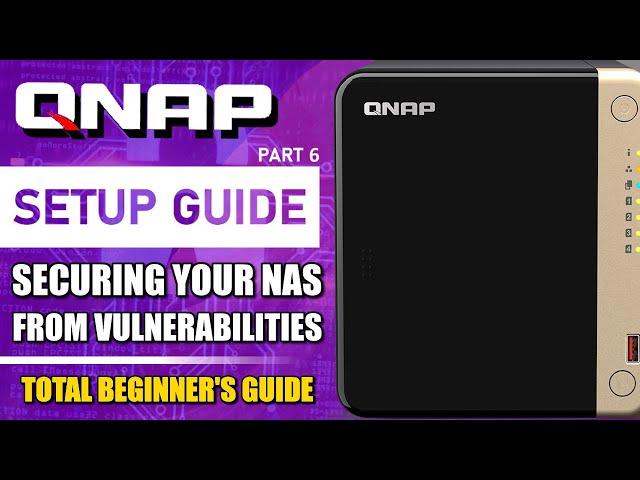 QNAP NAS Setup Guide (2024) - Secure Your NAS from Vulnerabilities