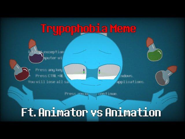 Trypophobia Meme || ft. Animator vs Animation (fan-made)