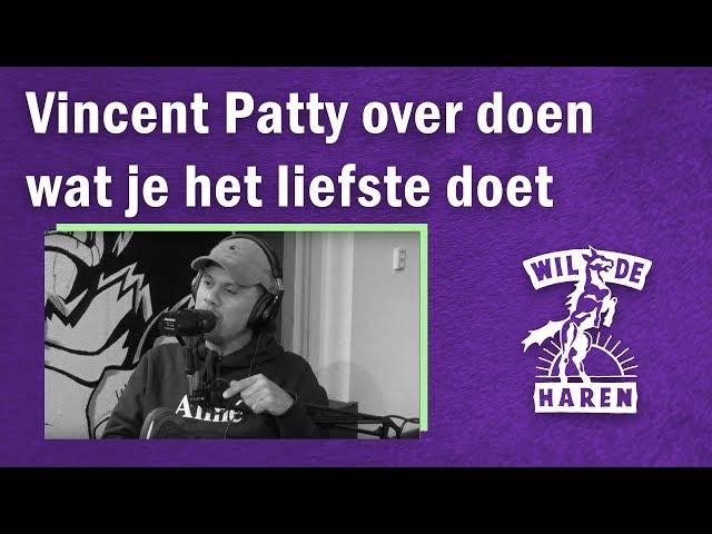 Vincent Patty over doen wat je het liefste doet | WHDP