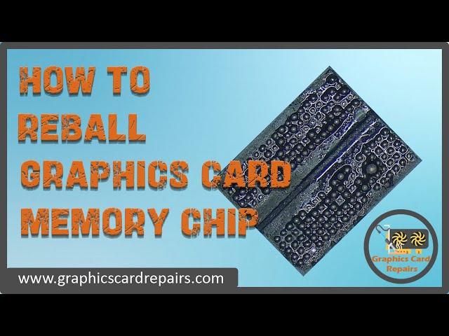 Master The Art of Memory Reball - Reball any GDDR5, GDDR6 or GDDR6X like a pro