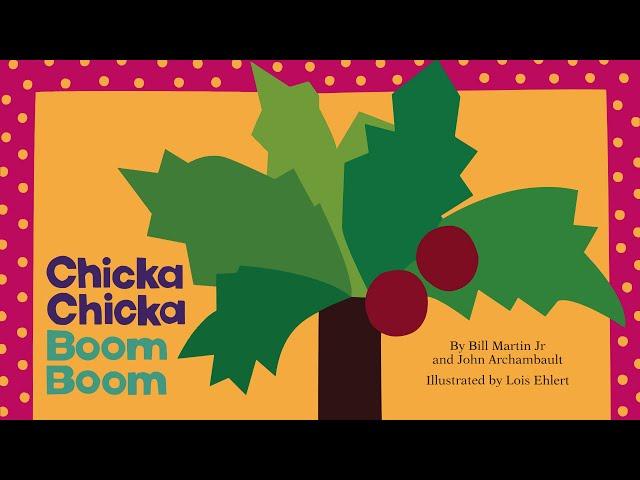 Chicka Chicka Boom Boom – Sing/Read aloud children's book