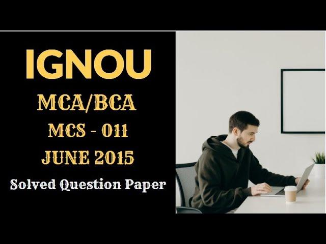 MCS-011 | C Programming | June 2015 | IGNOU MCA BCA | Self Studies #mcs011 #mcs11