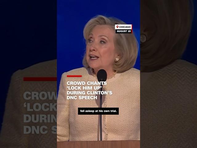 Crowd chants ‘lock him up’ during Clinton’s DNC speech