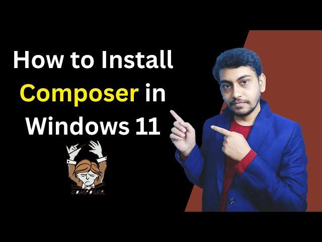 How to Install Composer in Windows 11