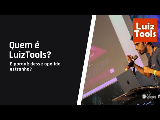 Quem é LuizTools?