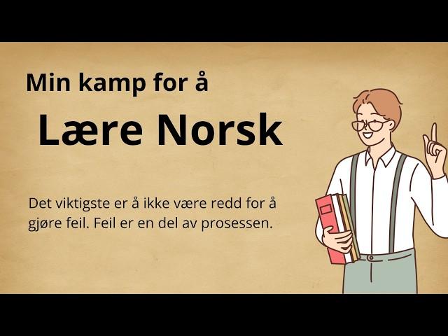 Min kamp for å lære norsk || Forbedre din norske || Lær å snakke norsk