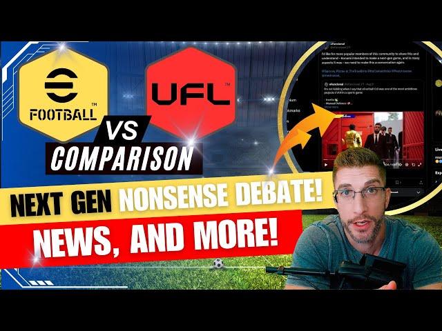 [TTB] EFOOTBALL VS UFL GAMEPLAY COMPARISON! - NEXT GEN NONSENSE DEBATE, NEWS, AND MORE!