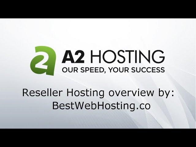 ᐉ A2 RESELLER HOSTING - launch your own web host company - overview by Best Web Hosting