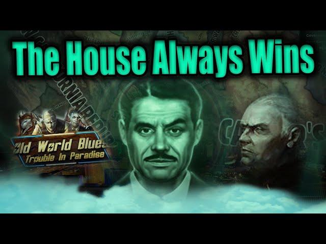 The House Always Wins | Old World Blues (HOI4)