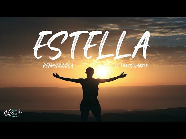 KennyHoopla - ESTELLA Ft Travis Barker (Lyrics)