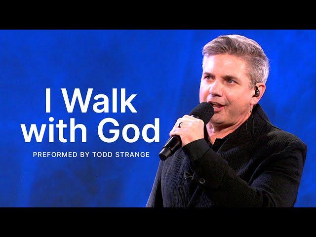 I Walk with God - Todd Strange